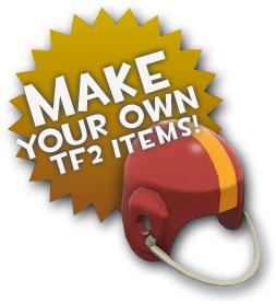 !Make Your Own TF2 Items!