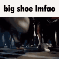 User Jestie big shoe lmfao.gif